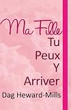 Ma Fille Tu Peux Y Arriver