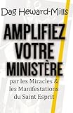 Amplifiez Votre Minist%C3%A8re Par Les Miracles & Les Manifestations Du Saint Esprit