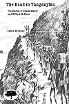 The Road to Tanganyika: The diaries of Donald Munro and William McEwan
