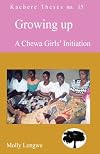 Growing up : a Chewa girls' initiation