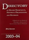 Directory of History Departments, Historical Organizations, and Historians 2003-04