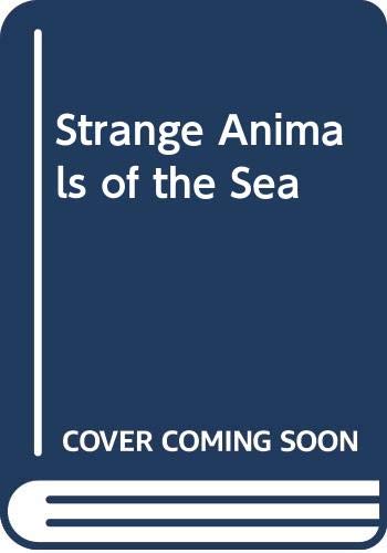Cover of Strange Animals of the Sea