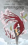 Fables from Miragasia : the upbringing