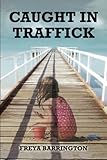 Caught in Traffick