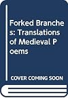 Forked Branches: Translations of Medieval Poems