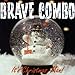 Song Corrido Navideno by Brave Combo on It's Christmas, Man! at Amazon