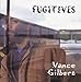 Song Annalee by Vance Gilbert on Fugitives at Amazon