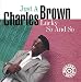 Song The Danger Isn't Over by Charles Brown on Just a Lucky So and So at Amazon