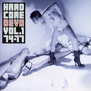 Hardcore Devo, Vol. 1: 74-77