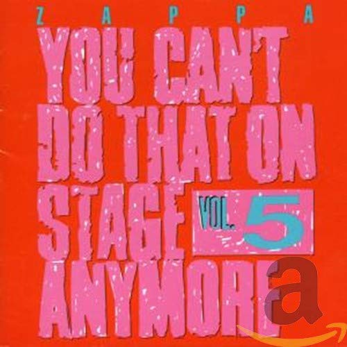 You Can't Do That on Stage Anymore, Vol. 5