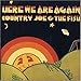 Song Here I Go Again by Country Joe &amp; The Fish on Here We Are Again at Amazon