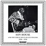 Son House And The Great Delta Blues Singers (1928-1930) (1990)