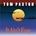 Song Poems Written With a Borrowed Pen by Tom Paxton on It Ain&#39;t Easy at Amazon