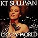 Song DREAMIN&#39; by KT Sullivan on Crazy World at Amazon