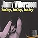 Song Baby Baby Baby by Jimmy Witherspoon on Baby Baby Baby at Amazon