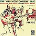 Song Too Late Now by Wes Montgomery on The Wes Montgomery Trio at Amazon