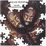 Isaac Hayes... To Be Continued (1970)