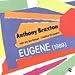 Song Composition No. 115 by Anthony Braxton on Eugene at Amazon