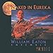 Song Far East Mid West by William Eaton on Naked in Eureka at Amazon