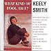 Song The More I See You by Keely Smith on What Kind Of Fool Am I? (ORIGINAL RECORDINGS REMASTERED) at Amazon