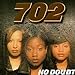 Song Not Gonna by 702 on No Doubt at Amazon