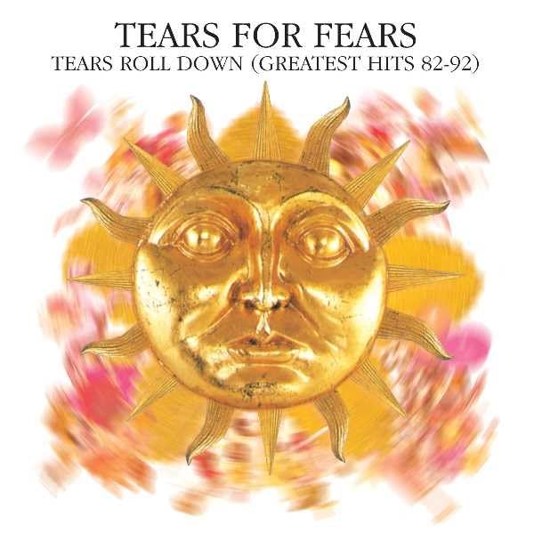 Tears Roll Down (Greatest Hits 82-92) [Bonus Disc]