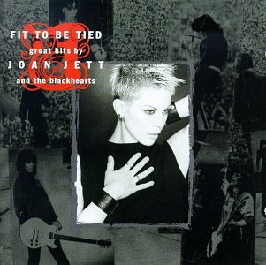 Fit to Be Tied: Great Hits by Joan Jett and the Blackhearts