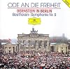 Bernstein in Berlin - Beethoven: Symphony No. 9 in D minor, Op.125 'Choral' {Ode to freedom} [sound recording]
