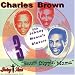 Song Lonesome Blues by Charles Brown on Snuff Dippin' Mama at Amazon
