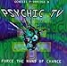 Song Stolen Kisses by Psychic TV on Force the Hand of Chance at Amazon