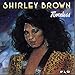 Song Lovin' Too Soon by Shirley Brown on Timeless at Amazon