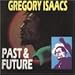 Song Johnny Gone by Gregory Isaacs on Past &amp; Future at Amazon