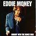 Song IF WE EVER GET OUT OF THIS PLACE by Eddie Money on Shakin' with the Money Man at Amazon