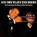Song Weary Blues by Kid Ory on Kid Ory Plays the Blues at Amazon