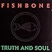 Song Question Of Life by Fishbone on Truth and Soul at Amazon