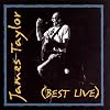James Taylor (Best Live)