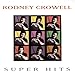 Song The Last Waltz by Rodney Crowell on Super Hits at Amazon