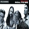 Roll to Me
