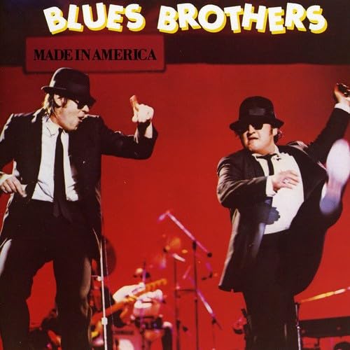 The Blues Brothers / Made In America