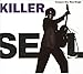Song Killer (Single Version) by Seal on Killer at Amazon