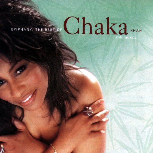 Epiphany: The Best of Chaka Khan, Vol. 1 [1996]