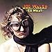 Song Welcome To The Club by Joe Walsh on So What at Amazon