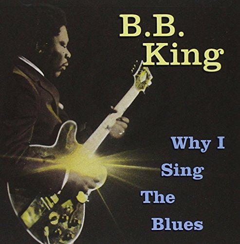Why I Sing the Blues [MCA]