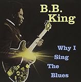 Why I Sing the Blues [MCA]