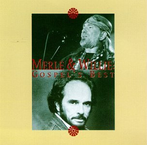 Merle & Willie: Gospel's Best