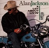 A Lot About Livin' (And a Little 'Bout Love)