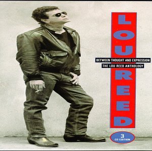 Between Thought and Expression: The Lou Reed Anthology