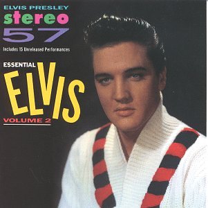 The Essential Elvis, Vol. 2: Stereo '57