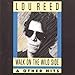 Song Walk on the Wild Side by Lou Reed on Walk on the Wild Side &amp; Other Hits at Amazon