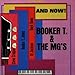 Song One Mint Julep by Booker T. &amp; The MGs on And Now...Booker T. and the MG's at Amazon